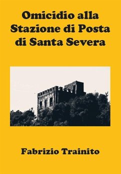 Omicidio alla Stazione di Posta di Santa Severa (eBook, ePUB) - Trainito, Fabrizio