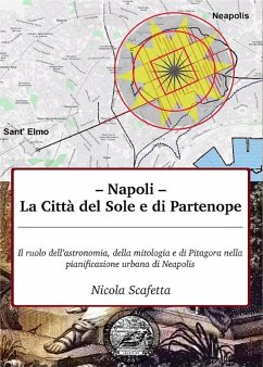 Napoli: la città del Sole e di Partenope (eBook, ePUB) - Scafetta, Nicola