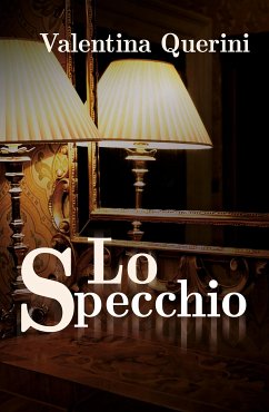 Lo Specchio (eBook, ePUB) - Querini, Valentina