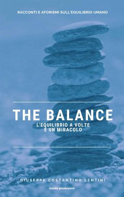 The Balance. L'equilibrio a volte è un miracolo (eBook, PDF) - Costantino Lentini, Giuseppe