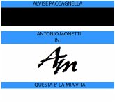 Antonio Monetti in: "Questa è la mia vita" (eBook, ePUB)