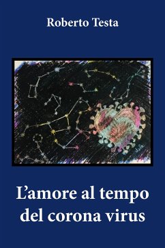 L'amore al tempo del corona virus (eBook, ePUB) - Testa, Roberto