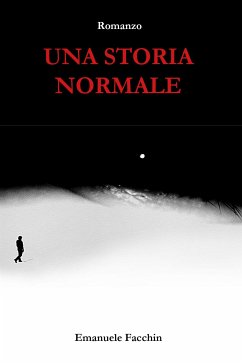 Una storia normale (eBook, ePUB) - Facchin, Emanuele