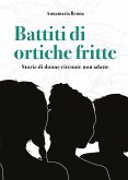 Battiti di ortiche fritte (eBook, ePUB)