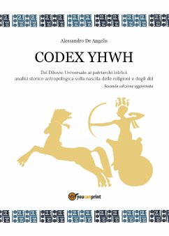 Codex YHWH (eBook, ePUB) - De Angelis, Alessandro