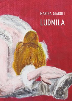 Ludmila (eBook, ePUB) - Giaroli, Marisa