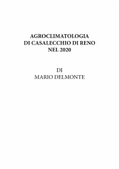 Agroclimatologia Di Casalecchio Di Reno Nel 2020 (eBook, ePUB) - Delmonte, Mario