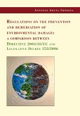 Regulations on the prevention and remediation of environmental damage: a comparison between Directive 2004/35/EC and Legislative Decree 152/2006 (eBook, ePUB)