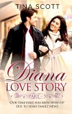 Diana Love Story (PT. 5). Our timetable has been sped up due to some family news. (eBook, ePUB)