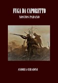 Fuga da caporetto. Nostos padano (eBook, ePUB)