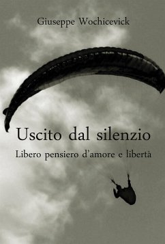 Uscito dal silenzio (eBook, ePUB) - Wochicevick, Giuseppe