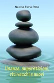 Usanze, superstizioni, riti vecchi e nuovi (eBook, ePUB)