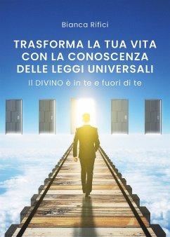 Cover Trasforma la tua vita con la conoscenza delle leggi universali (eBook, ePUB)