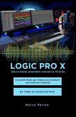 Logic Pro X - Un guide étape par étape pour produire une chanson originale - De l'idée au mastering final (eBook, ePUB)