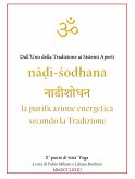 nāḍī-śodhana नाडीशोधन la purificazione energetica secondo la Tradizione (eBook, ePUB)