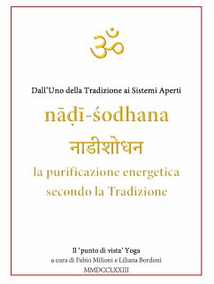 nāḍī-śodhana नाडीशोधन la purificazione energetica secondo la Tradizione (eBook, ePUB) - milioni, Fabio