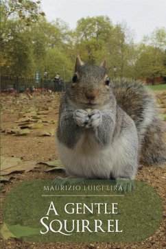 A Gentle Squirrel (eBook, ePUB) - Luigi Lira, Maurizio