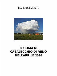 Il clima di Casalecchio di Reno nell'aprile 2020 (eBook, ePUB) - Delmonte, Mario