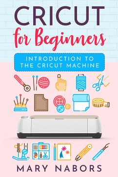 Cover Cricut for beginners. Introduction to the Cricut Machine (eBook, ePUB)