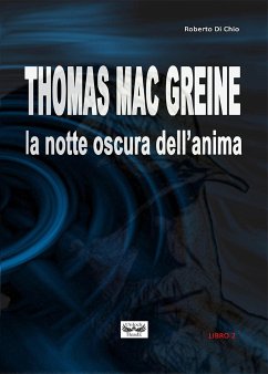 Thomas Mac Greine - La notte oscura dell'anima (eBook, ePUB) - di Chio, Roberto