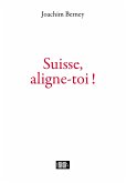 Suisse, aligne-toi ! (eBook, ePUB)