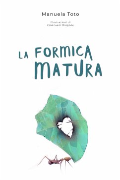 La formica matura (eBook, ePUB) - Toto, Manuela