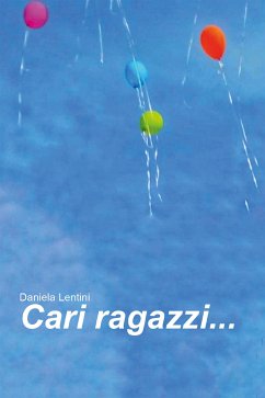 Cari ragazzi... (eBook, ePUB) - Lentini, Daniela