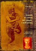 Veneto, il veleno nel sangue e nell'anima. Poesie in dialetto veneto con traduzione in italiano (eBook, ePUB)