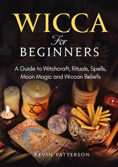 Wicca for Beginners (eBook, ePUB) - Patterson, Kevin