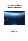 Lezioni Di Condominio - L'impianto Di Ascensore (eBook, PDF)