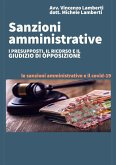 SANZIONI AMMINISTRATIVE I presupposti, il ricorso e il giudizio di opposizione (eBook, ePUB)