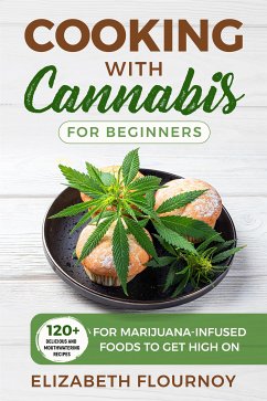 Cooking with cannabis for beginners (eBook, ePUB) - Flournoy, Elizabeth