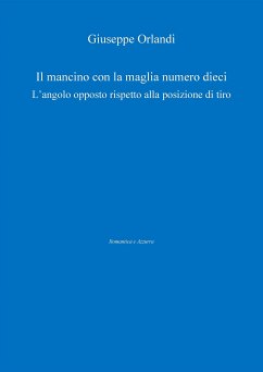 Il mancino con la maglia numero dieci (eBook, ePUB) - Orlandi, Giuseppe