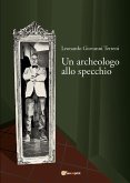 Un archeologo allo specchio (eBook, ePUB)