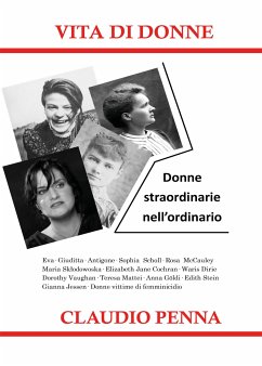 Vita di donne. Donne straordinarie nell'ordinario (eBook, ePUB) - Penna, Claudio