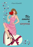 Un amore a sorpresa (eBook, ePUB)