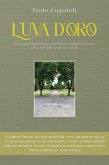 L'uva d'oro. Passeggiate metafisiche d'un flâneur romano ferrarese nella città dalle cento meraviglie (eBook, ePUB)