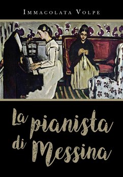 La pianista di Messina (eBook, ePUB) - Volpe, Immacolata