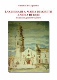 La Chiesa di Santa Maria di Loreto a Mola di Bari tra passato presente e futuro (eBook, ePUB)