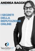 Andrea Baggio CEO ReputationUP I segreti della Reputazione Online (eBook, ePUB)