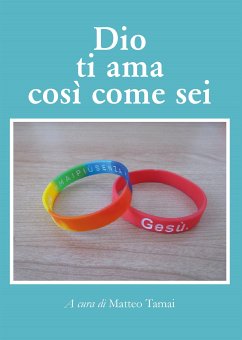 Dio ti ama così come sei (eBook, ePUB) - Tamai, Matteo