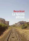 La felicità altrove (eBook, ePUB)