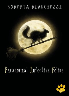 Paranormal Infective Feline (PIF) (eBook, ePUB) - Bianchessi, Roberta