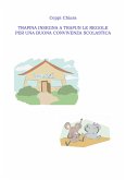 Trapina insegna a Trapun le regole per una buona convivenza scolastica (eBook, PDF)