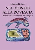 Nel mondo alla rovescia. Appunti da un ambulatorio per immigrati (eBook, ePUB)