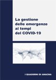 La gestione delle emergenze ai tempi del COVID-19 (eBook, ePUB)