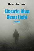 Electric Blue Neon Light (eBook, ePUB)