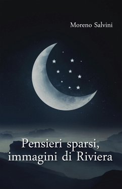 Pensieri sparsi, immagini di Riviera (eBook, ePUB) - Salvini, Moreno