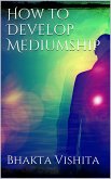 How to Develop Mediumship (eBook, ePUB)