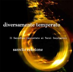 Diversamente Temperato. Il sassofono raccontato ai terzi incolpevoli (eBook, ePUB) - Resotone, Sanvito